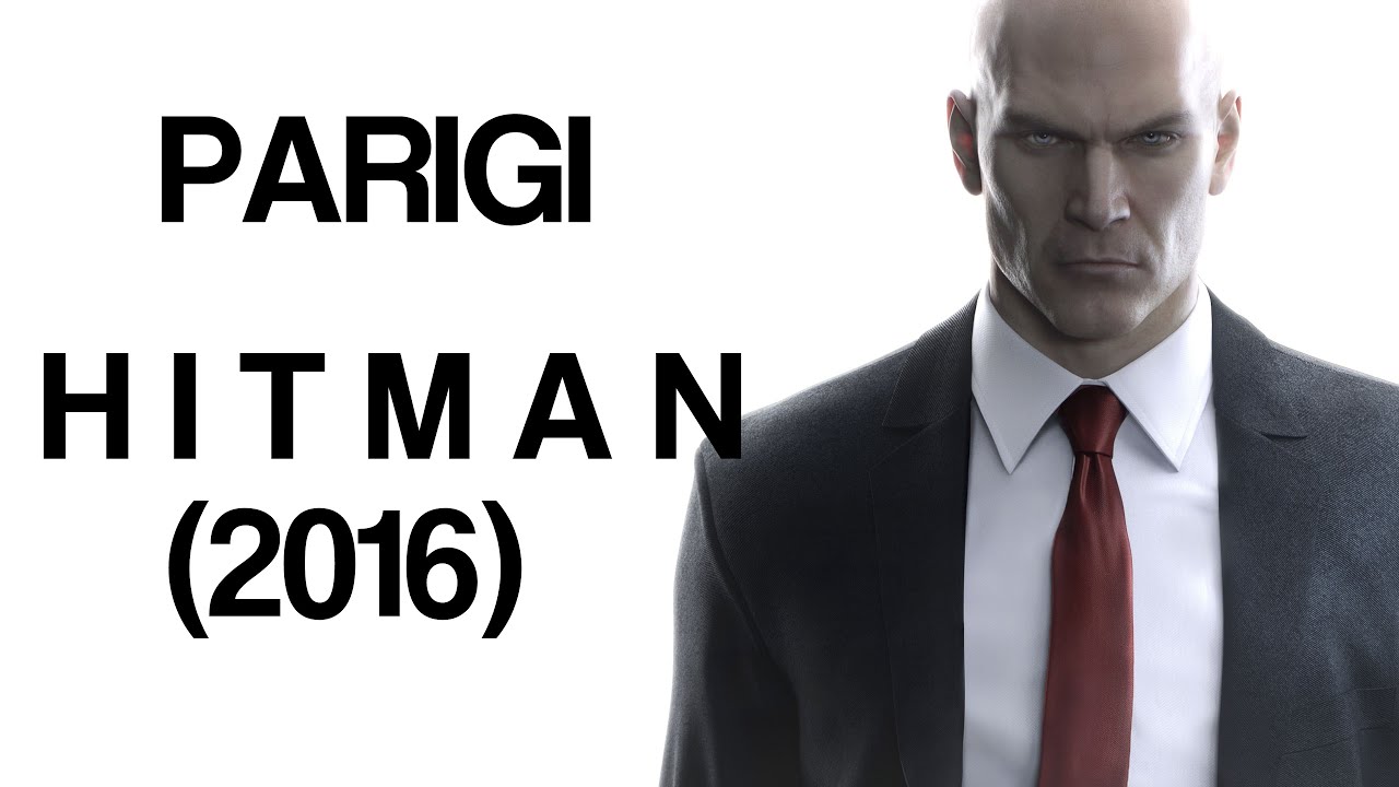 Hitman (2016) ITA - Parigi, Il Guastafeste (Assassino Silenzioso, no KO)