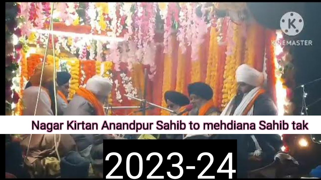 Nagar Kirtan Anandpur Sahib toh mehdiana Sahib tak !!