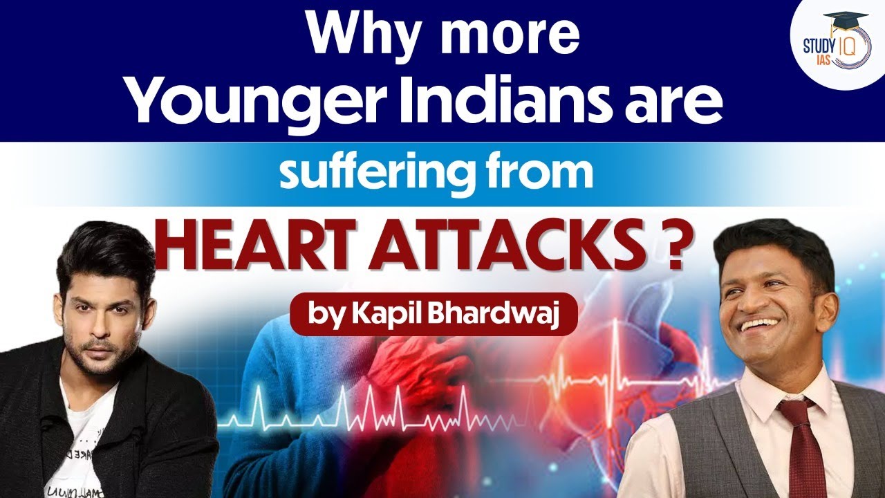 Why more younger Indians are suffering from Heart Attacks? | StudyIQ IAS