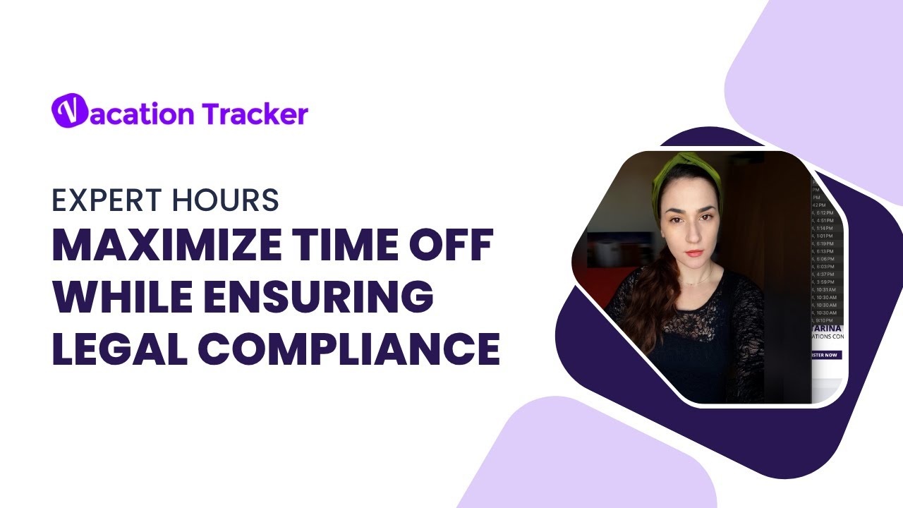 Vacation Tracker Expert Hours - Maximize Time Off While Ensuring Legal Compliance