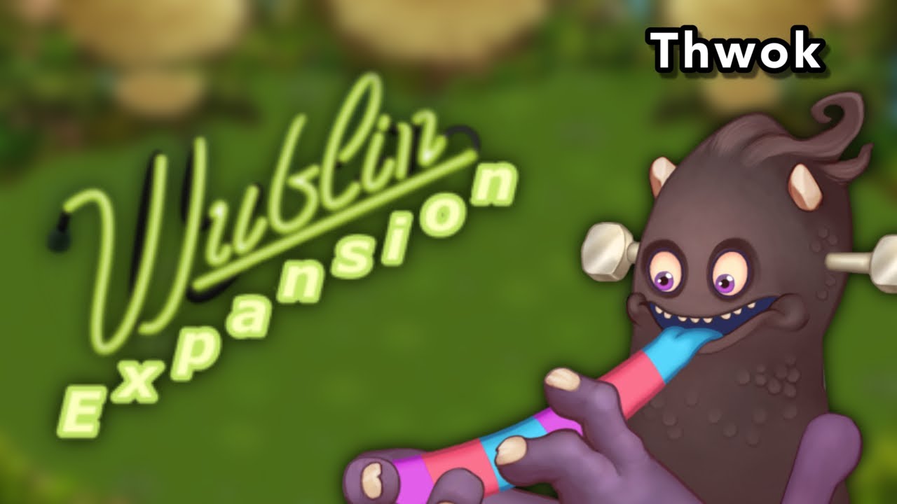 Thwok on Plant Island - Wublin Expansion
