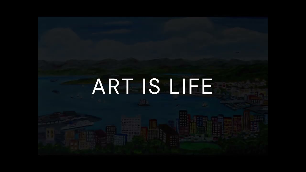 Art Is Life