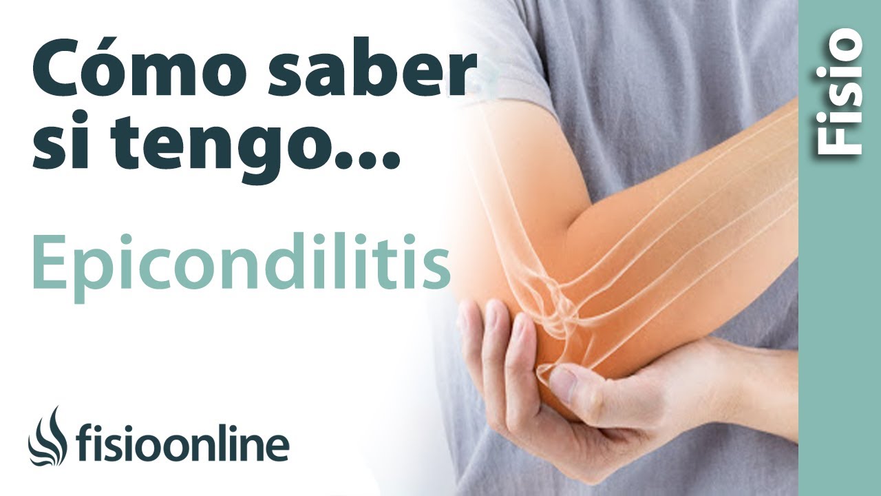 Cómo saber si tienes una epicondilitis o CODO DE TENISTA