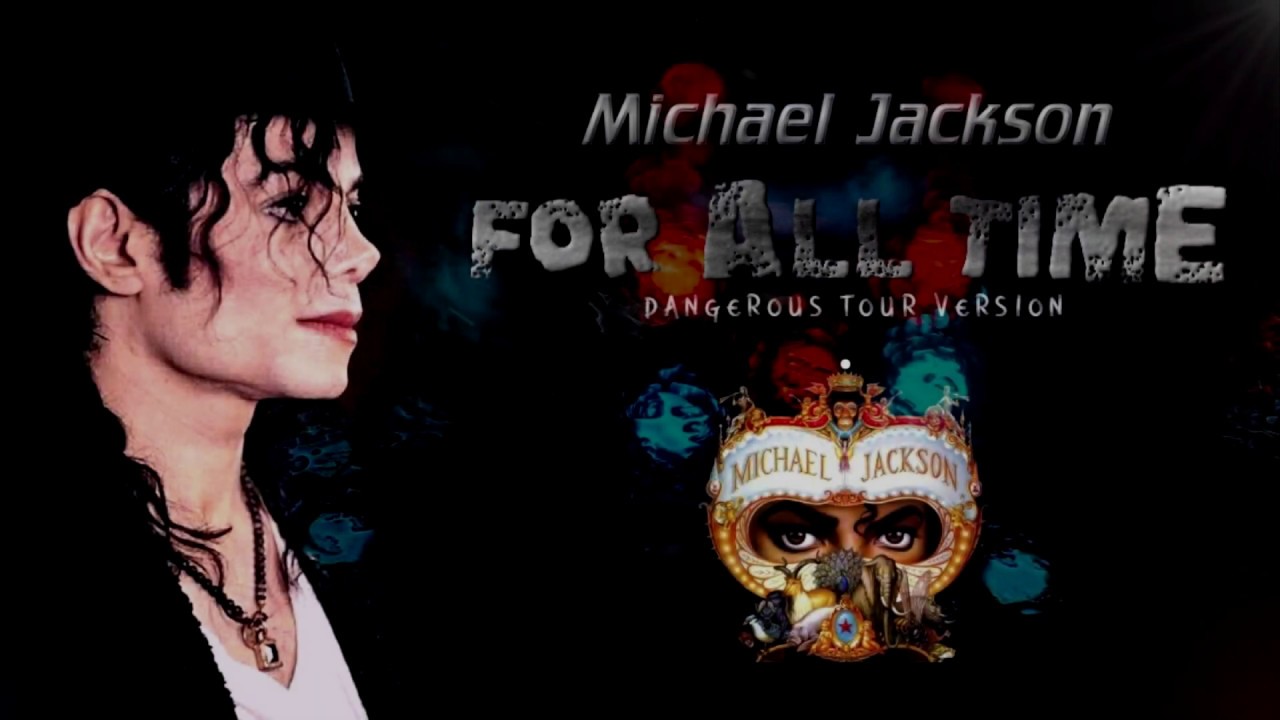Michael Jackson: For All Time (Dangerous Tour Version)  MJFanmadeVersions
