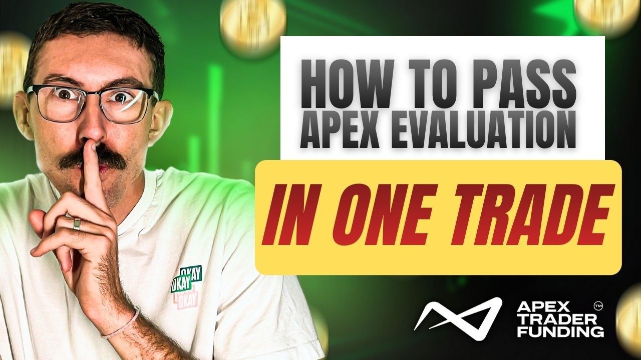 How to Pass an APEX Evaluation in One Trade