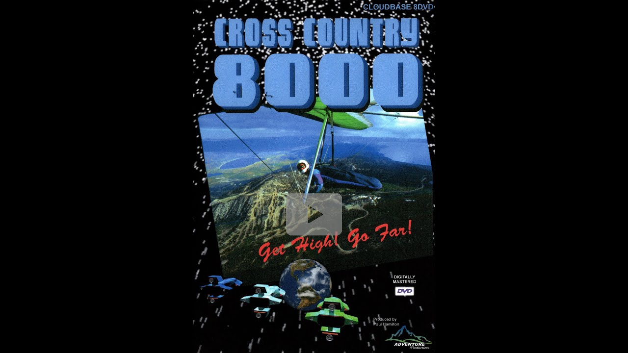 Hang Glide Cross Country 8000  - From the Archives Released
