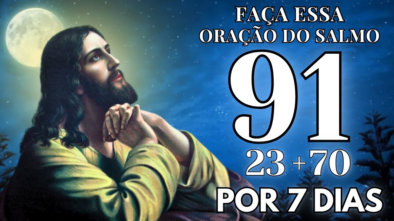 ORAÇÃO DE HOJE 25 DE JANEIRO NO SALMO 91: A ORAÇÃO MAIS PODEROSA DA BÍBLIA PARA RELACIONAMENTOS