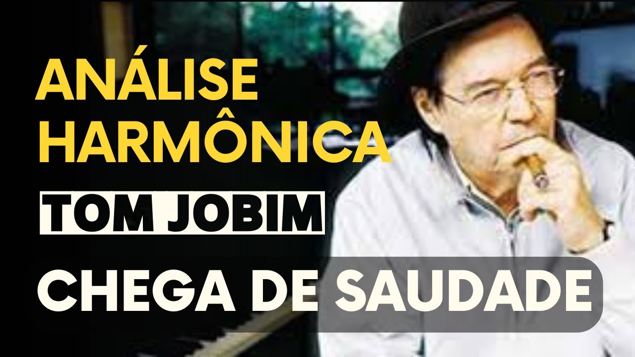 Análise Harmônica - Chega de Saudade [Tom Jobim]