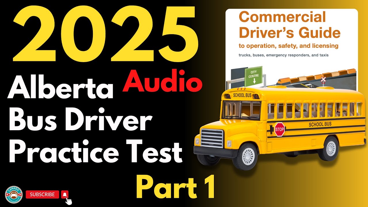 Alberta School Bus Driver Practice Test | Part 1 | Audio | Canadian Driver Knowledge Test