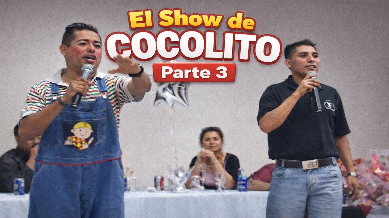 El Show de Cocolito parte 3 de 4
