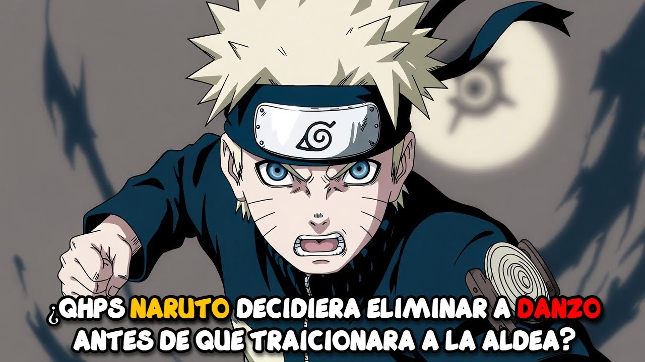 ¿QHPS Naruto decidiera eliminar a Danzo antes de que traicionara a la aldea?