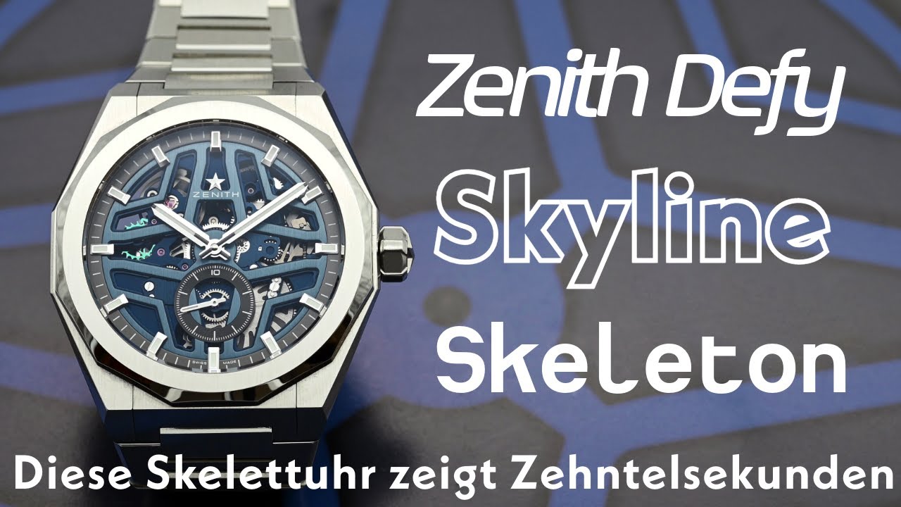 Diese SKELETTUHR zeigt Zehntelsekunden | Zenith Defy Skyline Skeleton | Kaliber El Primero 3600 SK