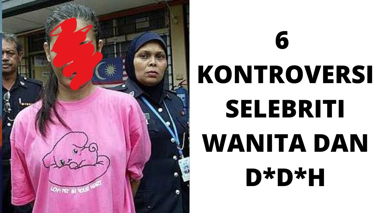 6 KONTROVERSI SELEBRITI WANITA DAN D4D4*