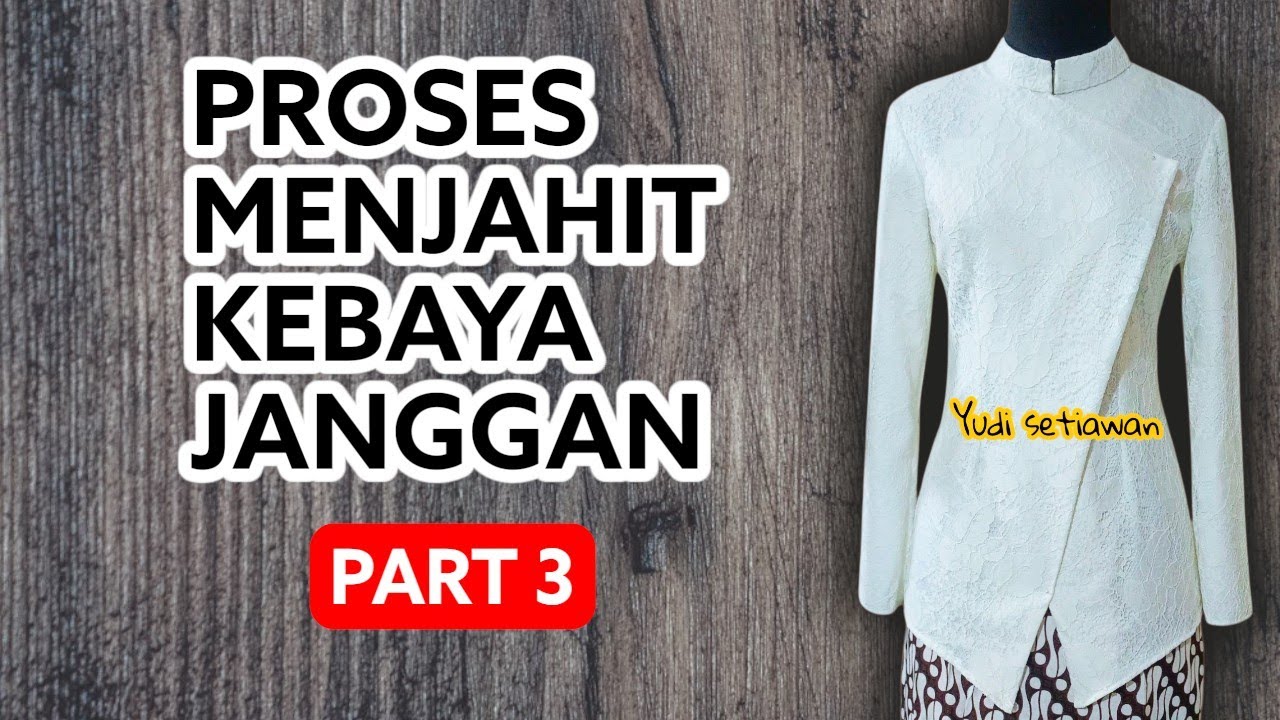 Jahit kebaya janggan || Trik halus pasang tangan kebaya