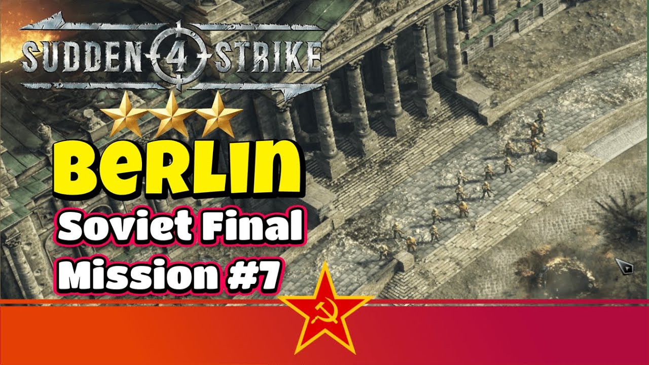 Sudden Strike 4 - Soviet Campaign : Mission 7 - Berlin