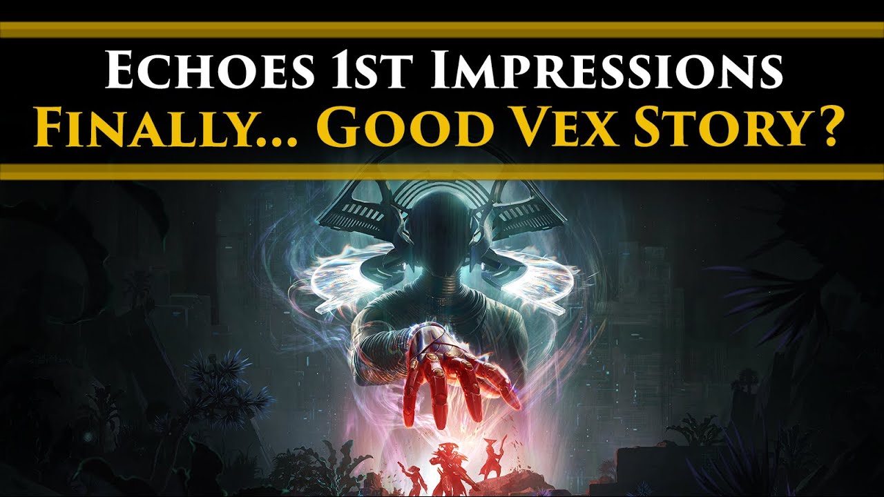Destiny 2 Lore - My 1st Impressions of the Echoes Episode. A Good Vex Story at Last?