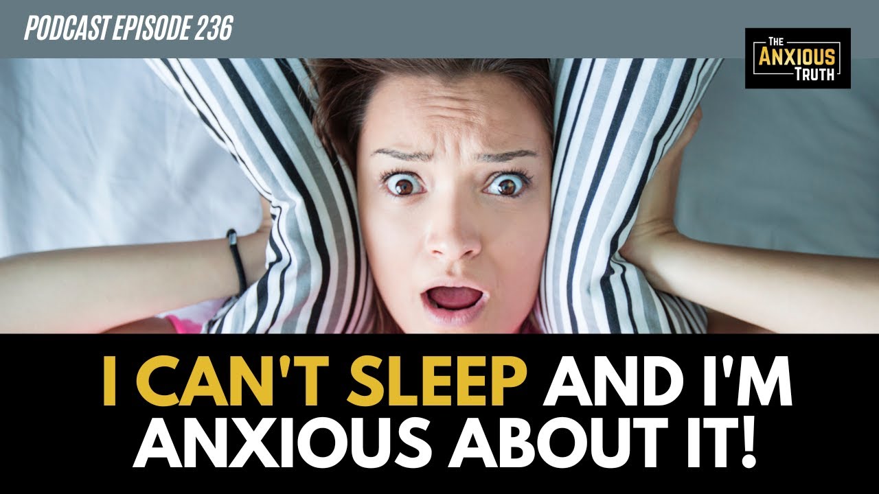 I CAN'T SLEEP AND I'M ANXIOUS ABOUT IT! (Podcast Ep 236) w/Daniel Erichsen (The Sleep Coach)