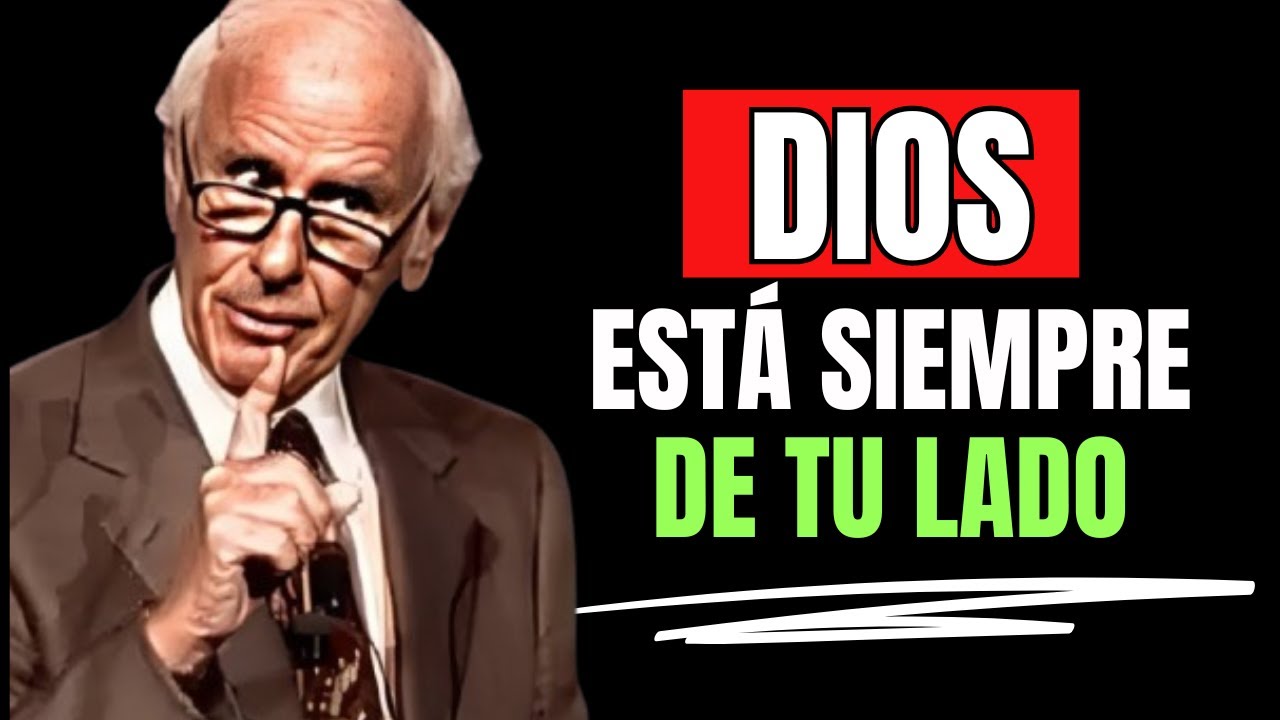 ¿Sabes por qué Dios está siempre a tu lado? - Discurso Motivacional Jim Rohn