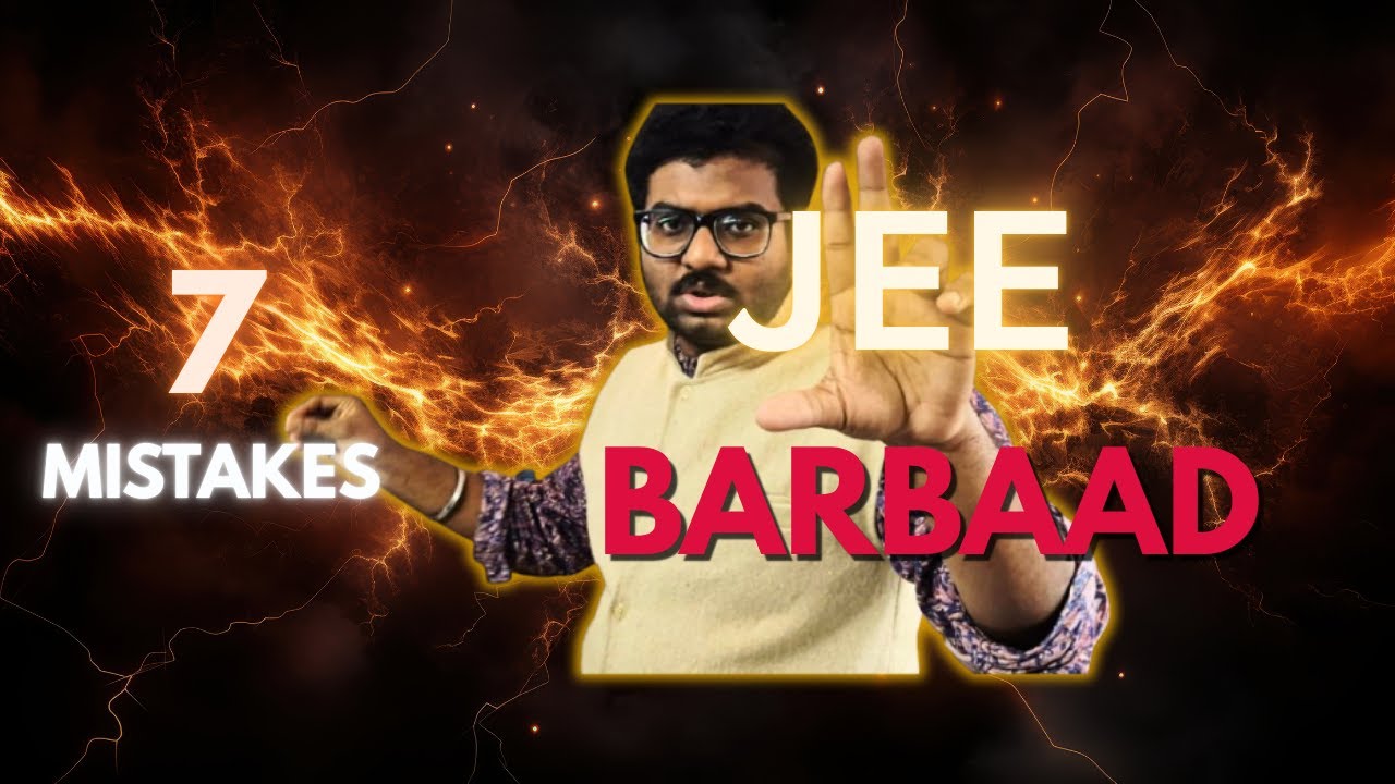 2027 & 2028 Aspirants: 7 RED FLAGS That Kills Your Chances of IIT