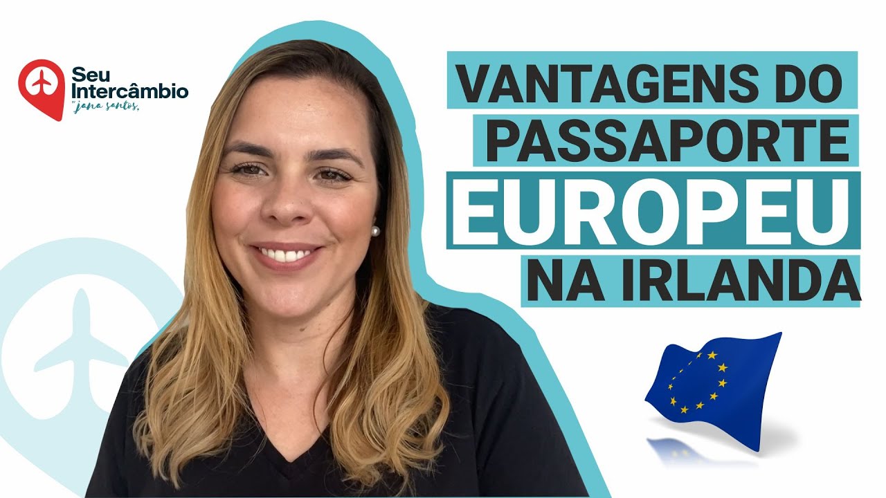 Passaporte Europeu na Irlanda (8 VANTAGENS) - Fique na Irlanda
