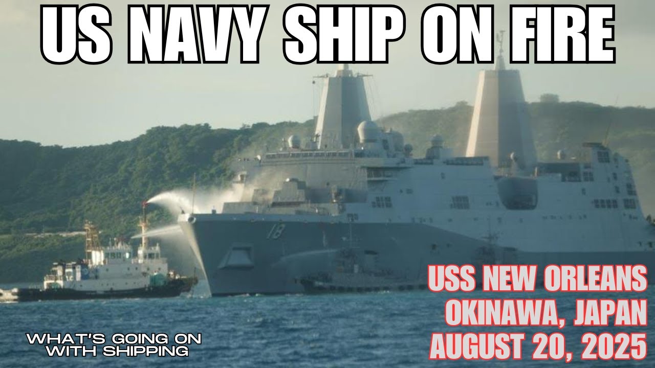New Orleans is Burning | US Navy Amphib Suffers a Fire off the coast of Okinawa | August 20, 2025