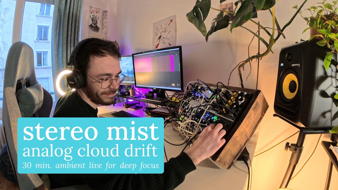 stereo mist · analog cloud drift · 30 min. ambient live for deep focus