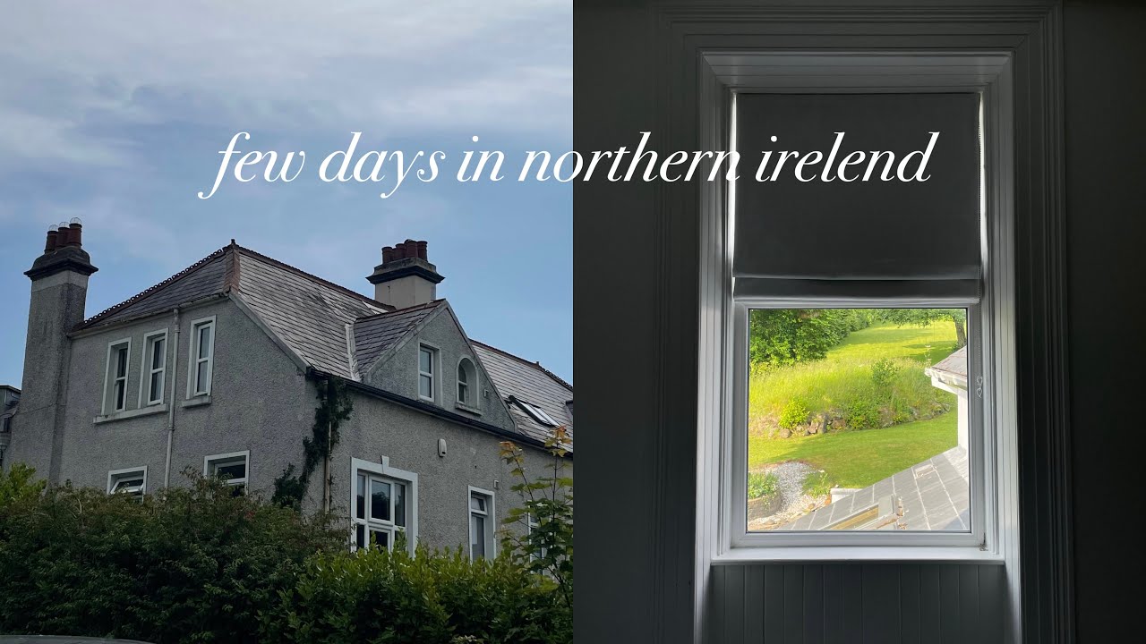 weekend in northern Ireland