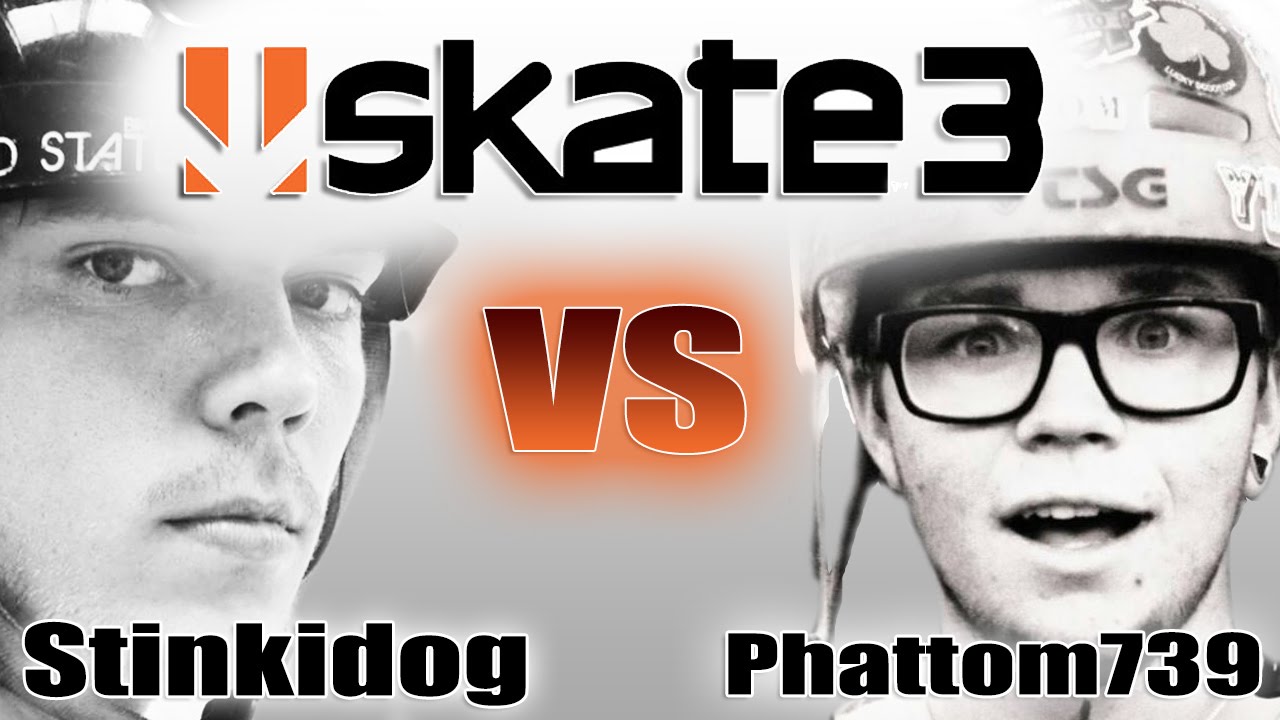 Game of Skate with Phattom739