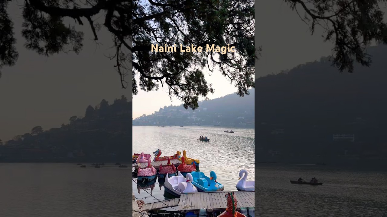 Naini Lake Magic ✨ | Calm Water, Silent Hills 