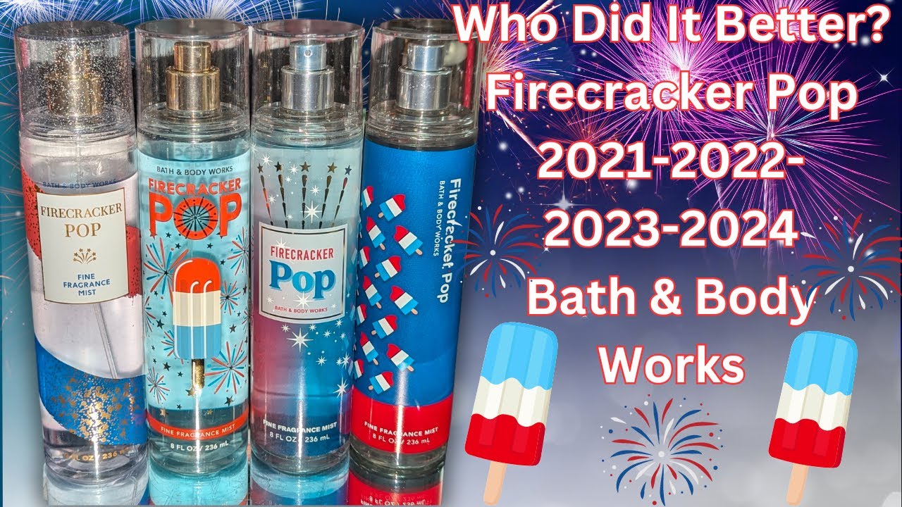 Who Did It Better? Firecracker Pop 2021-2022-2023-2024? ▌Bath & Body Works #bathandbodyworks