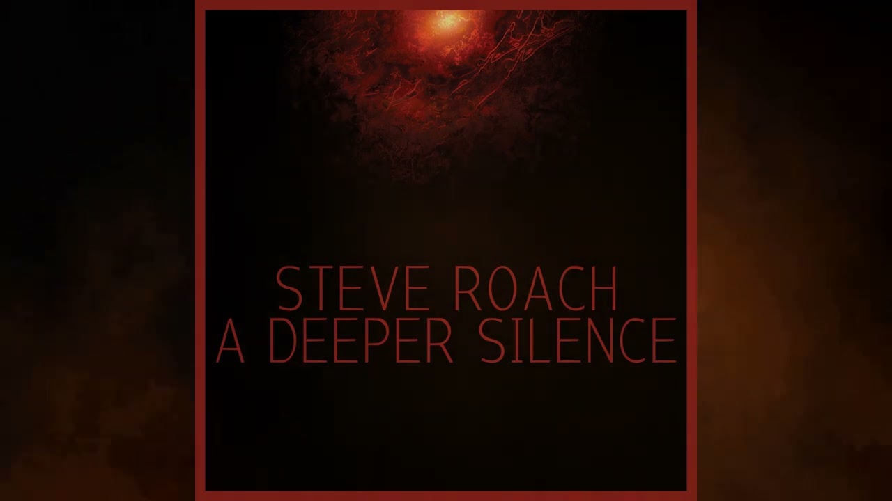 A Deeper Silence by&nbsp;Steve Roach (album) Quiet Soothing Relaxing Ambient Atmospheric Meditative