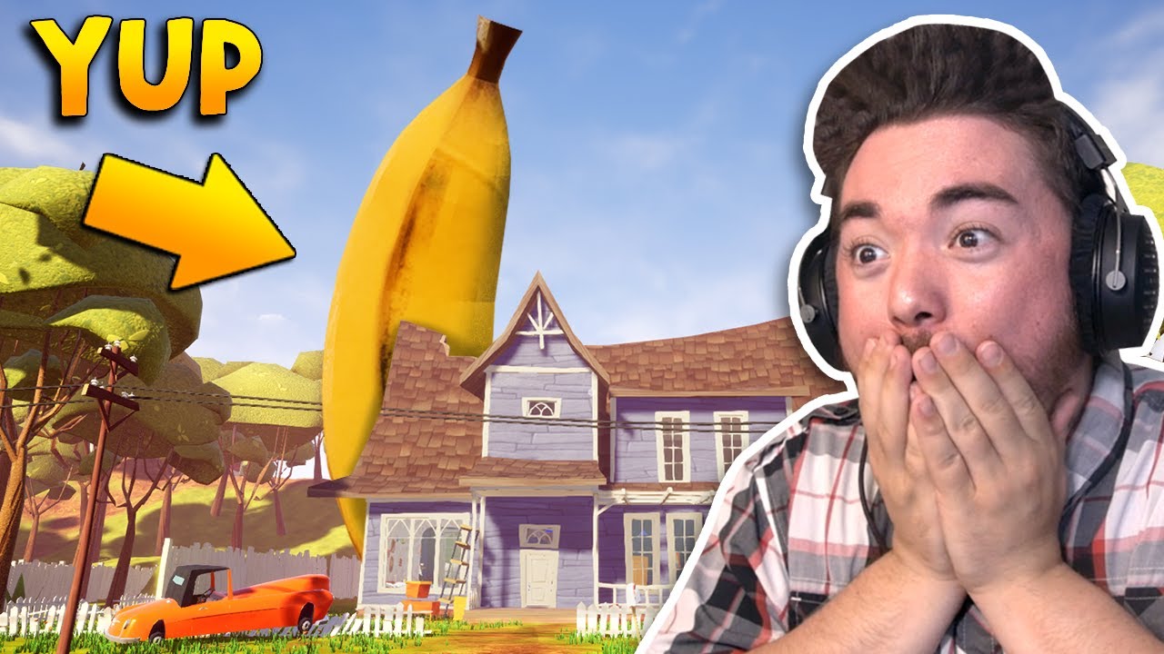 My Neighbor is a GIANT BANANA!!! | Hello Neighbor Gameplay (Mods)