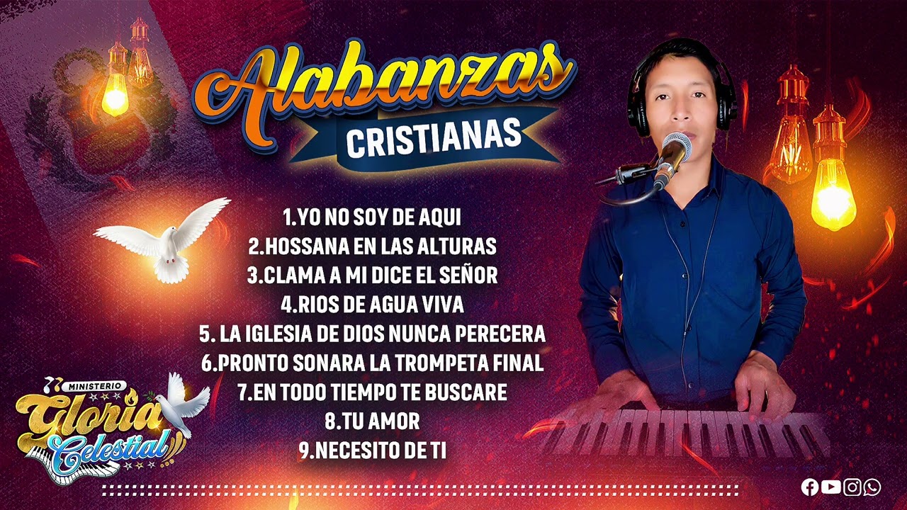 MIX DE ALABANZAS CRISTIANAS “MINISTERIO GLORIA CELESTIAL”