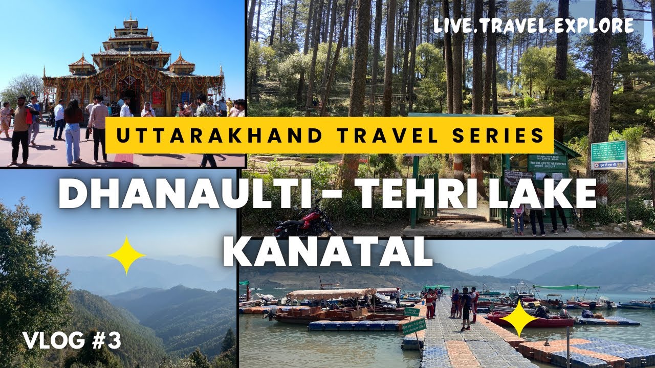 Dhanaulti, Tehri Lake & Kanatal | Hidden Uttarakhand Gems | Hindi Travel Vlog 2025 | Latest | Places
