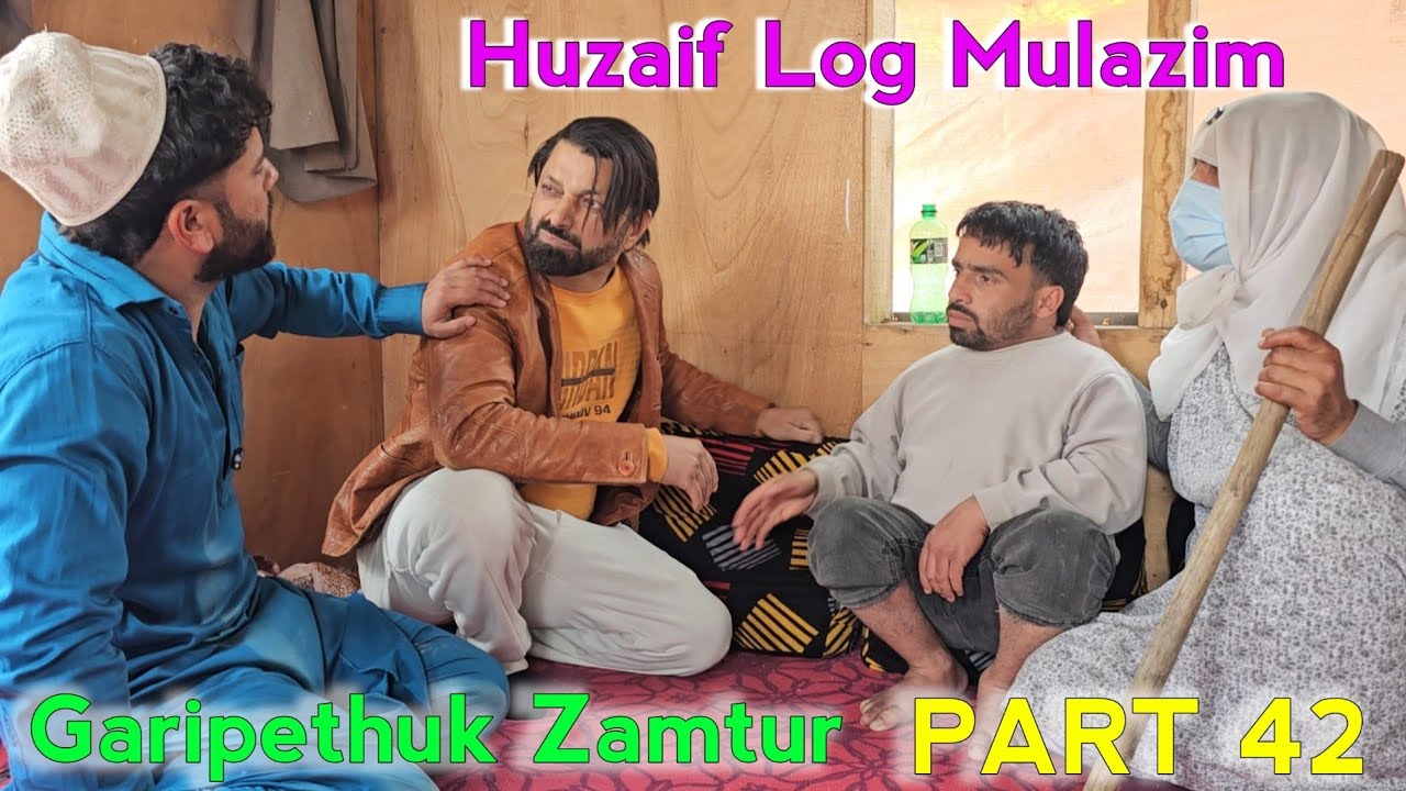 Huzaif Log Mulazim / Garipethuk Zamtur / PART 42 / Kashmiri Drama