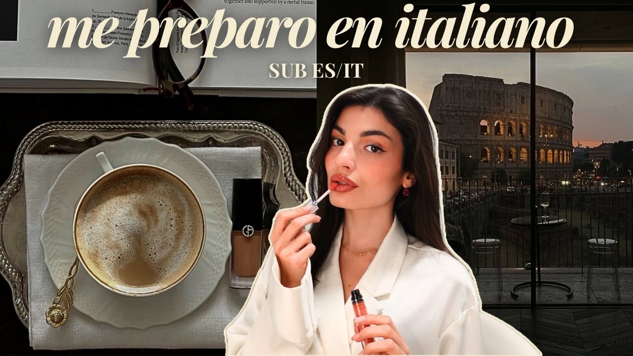 Hablo en italiano mientras me arreglo 🇮🇹 (subtítulos ES/IT)