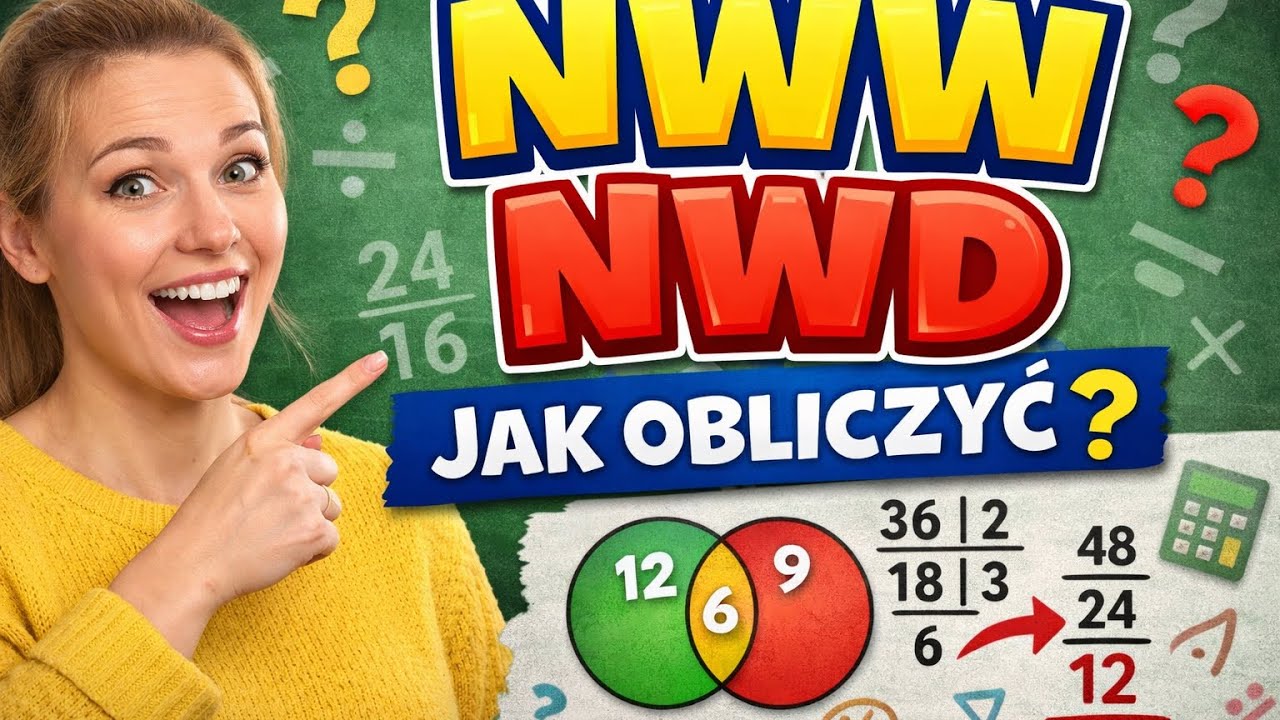 NWW i NWD – Jak Obliczyć Krok po Kroku? | Matematyka 7–8 Klasa