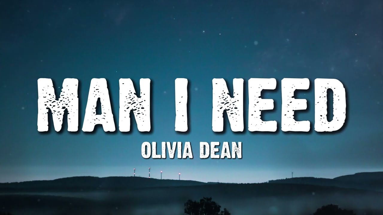 Olivia Dean - Man I Need (Lyrics)
