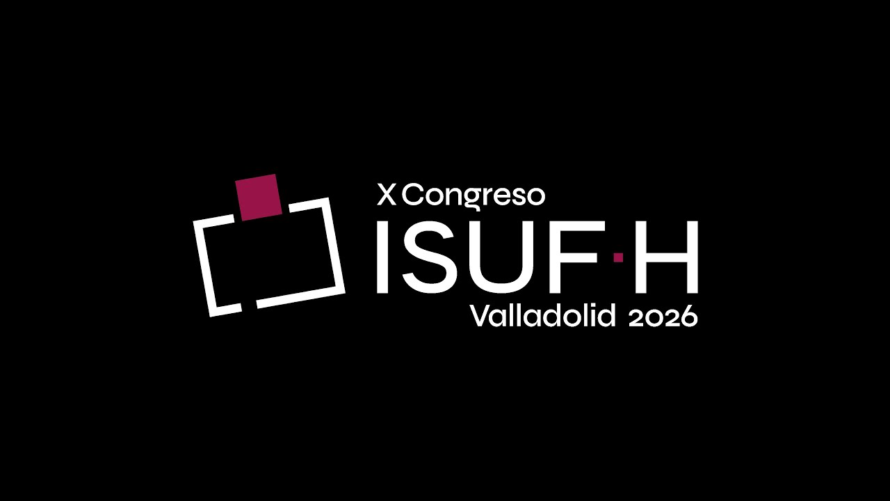 X Congreso Internacional ISUF-H Valladolid 2026: Narrativas Interdisciplinares