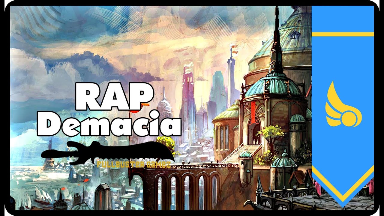 Rap De DEMACIA! | FullbusterGameZ