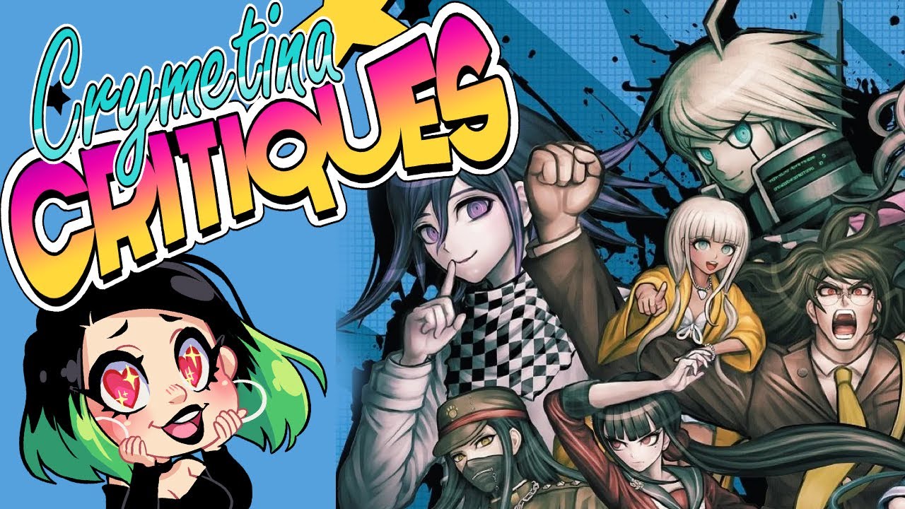Danganronpa 1 + 2 + 3 - Crymetina Critiques!