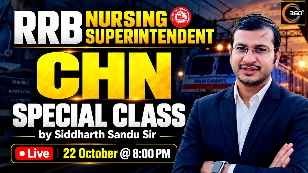 CHN Special Class for RRB Nursing Superintendent 2026 | Siddharth Sandu Sir | 360 Degree Classes