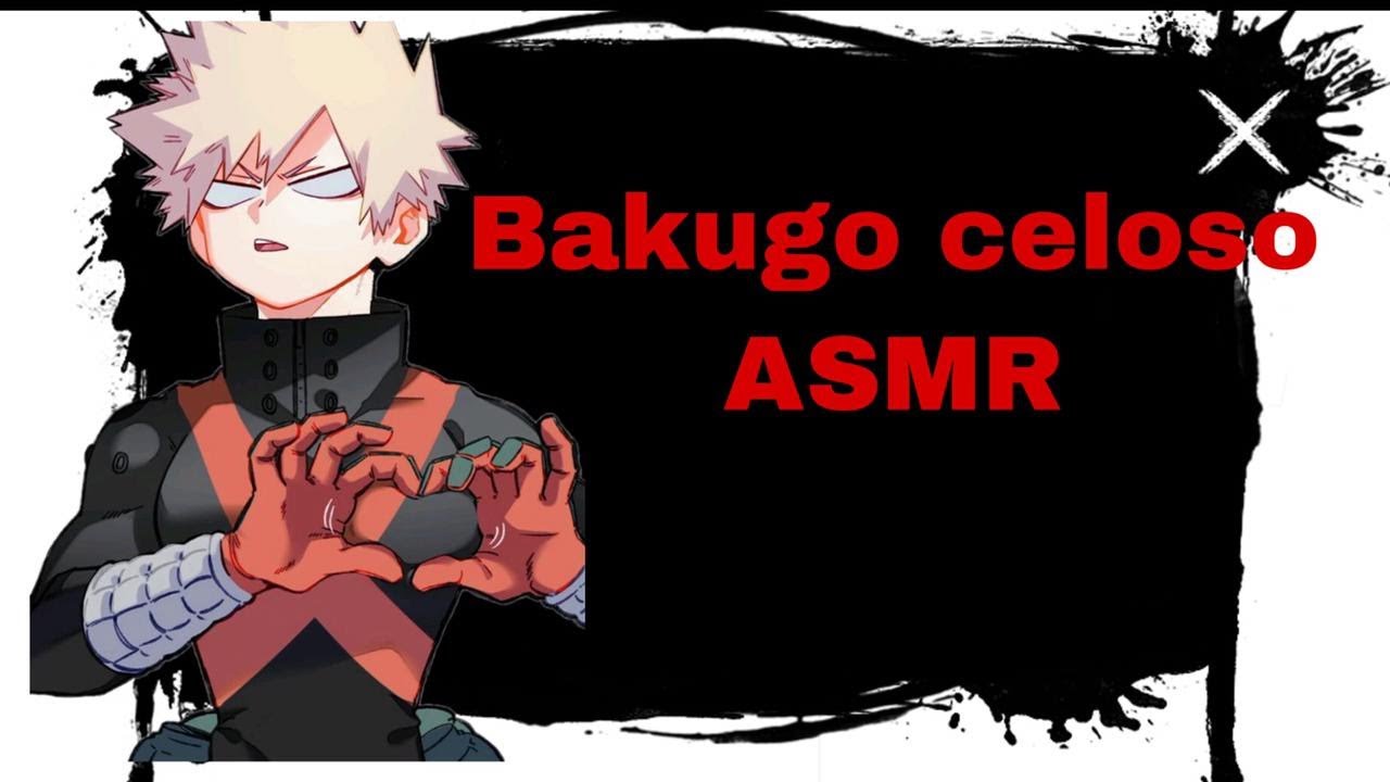 BAKUGO Y TÚ // CELOSO.. part1