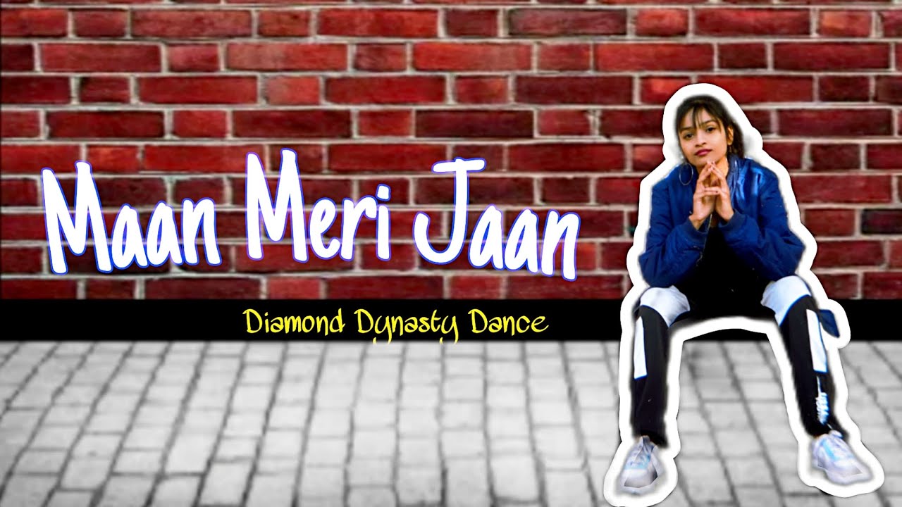 Maan Meri Jaan (King) // Ayushi Rajput // Diamond Dynasty Dance