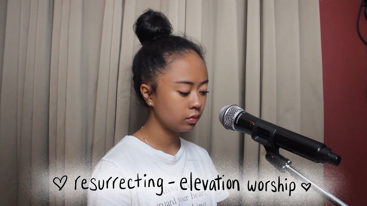 Resurrecting - Elevation Worship (cover)