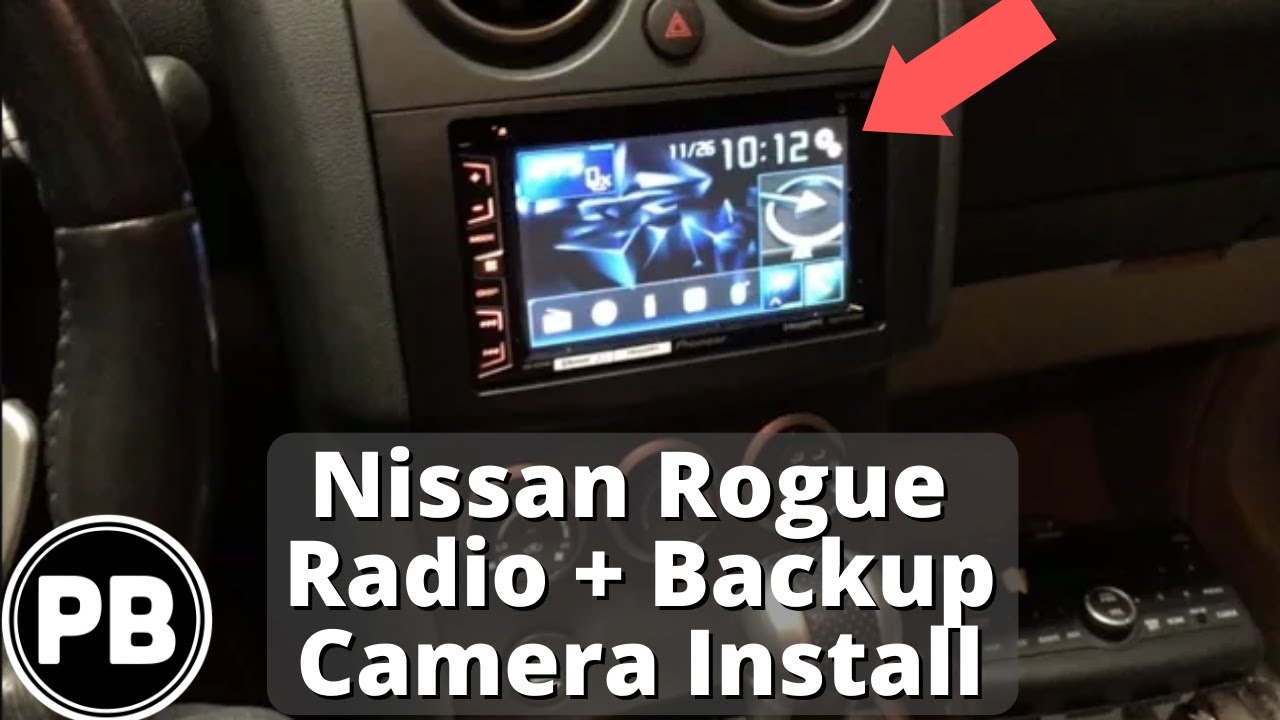 2008 - 2010 Nissan Rogue Radio & Backup Camera Install