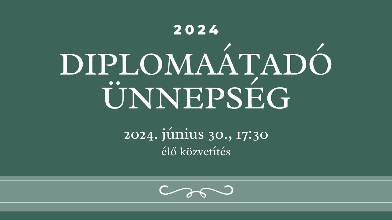 SZTE TTIK Diplomaátadó - 2024. június 30. 17:30 óra