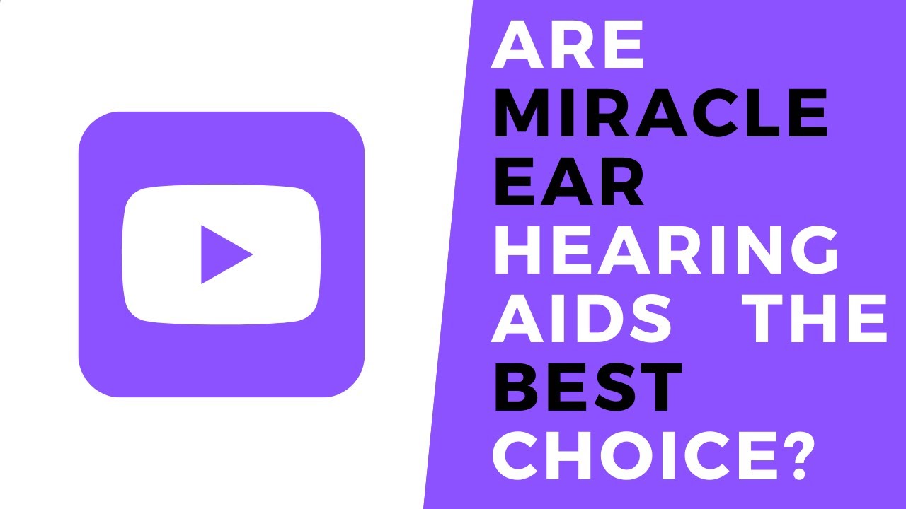 Are Miracle Ear Hearing Aids the Best Choice for Everyone?