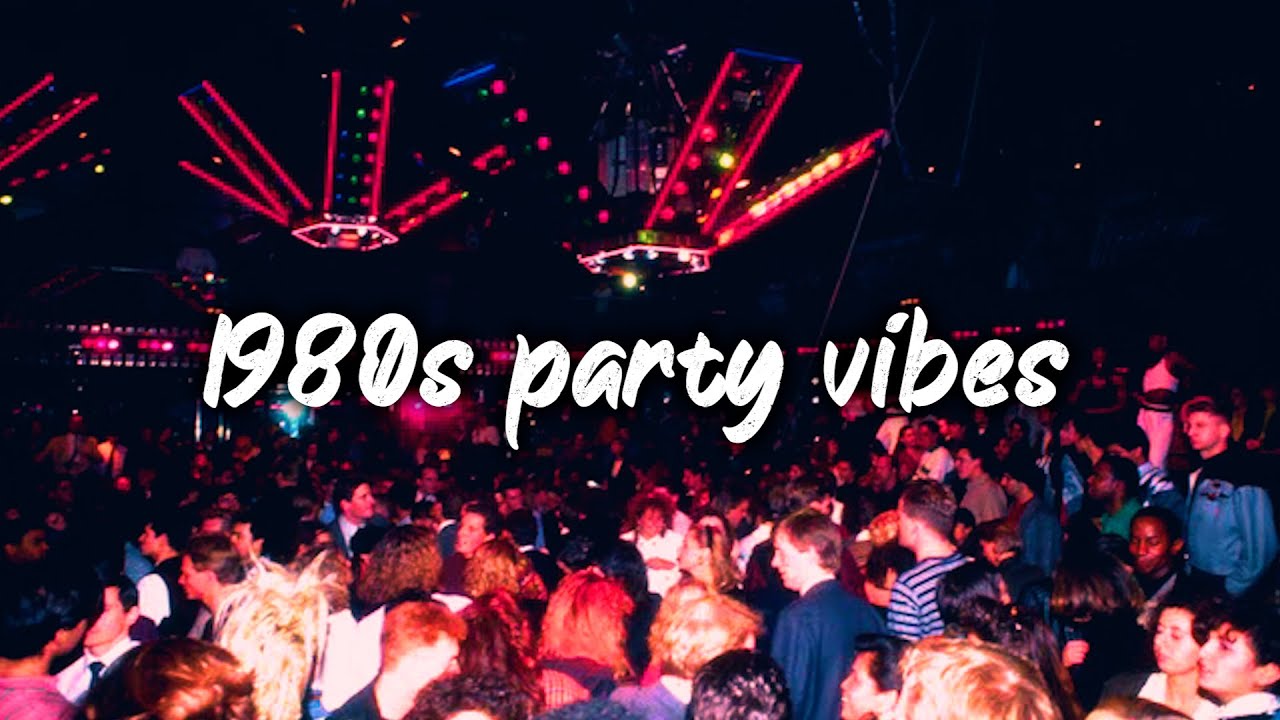 1980s party vibes mix ~dance songs playlist