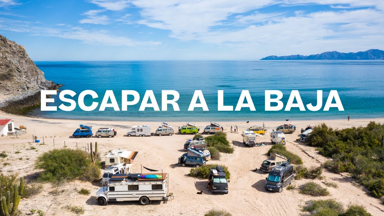 Escapar A La Baja, Dos - Vanlife gathering in Baja California Sur